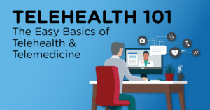Telehealth 101